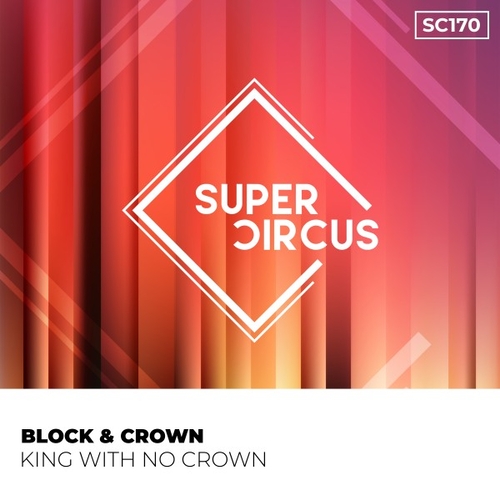 Block & Crown - KING WITH NO CROWN [SC170]